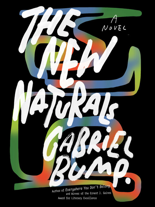 Title details for The New Naturals by Gabriel Bump - Available